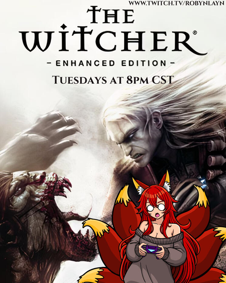The Witcher - Enhanced Edition - Tuesdays at 8pm CST